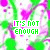 A repeating pattern of green and pink abstract shapes with the text "IT'S NOT ENOUGH" in pixelated font, displayed across multiple