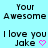 Pixelated text on light blue background with two identical showing 'Your Awesome I love you Jake' and a pink heart, one 's heart is solid while the other has a pixelated outline