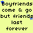 Yellow background with repeated text and blue star icons, showing a static pattern of 'Boyfriends' and 'come & go but friends last forever' in black pixelated font.