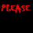 Red pixelated text on black background with gray section, displaying 'PLEASE' and 'DIE' in multiple positions.