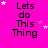 Bright pink background with black text reading "Lets do This Thing" repeated in a , surrounded by white and pink star shapes