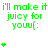 Green text repeats 'i'll make it juicy for youu(:' with animated green asterisks appearing and disappearing in a pattern on a white background