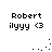 Pixelated text 'Robert ilyyy' with a heart symbol appears above animated dot patterns on white background.