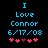 Blue pixelated text reads "I Love Connor 6/17/08" above five pink and maroon hearts on a black background.