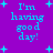 Pixelated cyan text on purple background with scattered plus signs, displaying 'I'm having good day!' in four identical