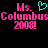 Pixelated text displays 'Ms. Columbus 2008' in pink with a cyan heart symbol above the name, set against black background.