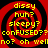 Red and black spiral background with yellow text reading 'dis sy huh? sleepy? confused?? no? oh well' in four identical quadrants.