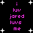Black background with white star shapes and pink text reading 'i luv jored luvs me' arranged in a vertical pattern.
