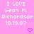 Pixelated text on pink background with two heart symbols, displaying 'I LOVE Sean M. Richardson 10.19.07' in white and magenta.