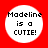 Four identical circular white icons on red background, each displaying text "Madeleine is a CUTIE!" in pixelated font.