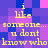 A 4-frame animated contact sheet showing a pixelated text-based icon with yellow text on a purple and pink checkered background, repeating the phrase "i like someone... u dont know who" across all frames.