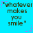 A static image with a bright cyan background displaying repeated text "whatever makes you smile" in dark brown pixelated font, surrounded by pink and purple star-shaped dots.