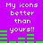 Purple background with white pixelated text "My icons better than yours!!" and green horizontal bars in two identical vertical sections.