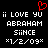 Black background with white pixelated text reading "ii LOVE YU ABRAHAM SiINCE *1/2/09*" and a red pixelated heart symbol above the text.