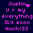Pixelated pink text on dark blue background reads 'Justin' with heart symbol, 'U r my everything', 'ILY sooo much<33' in two side-by-side