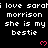 Black background with repeated white pixel text 'i love sarah morrison she is my bestie' and red heart symbols, partially cropped at bottom right.