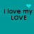 Teal background with four identical text blocks reading "I love my LOVE" in black pixelated font, each paired with a distinct animated symbol above.