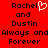 Red background with black pixelated text reading 'Rachel and Dustin Always and Always and Forever' and a white heart symbol replacing the 'o' in 'Rachel'.