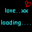 Red pixelated heart above cyan text 'love..xx' and 'loading....' on black background.