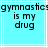 Pixelated text on a light blue background with white lines, displaying 'gymnastics is my drug' in black block letters