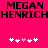 Pixelated text 'MEGAN HENRICH' repeated twice on bright pink background with two of white and light pink heart icons below