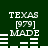 Green background with white text and horizontal lines; four identical display 'TEXAS [979] MADE' in pixelated font above line patterns