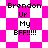 Pixelated text 'Brendon Ur My BFF!!!!!' on pink-and-white checkered backgrounds with varying patterns.