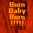 A static image with orange text on a red background showing 'Burn Baby Burn !!!!!' in pixelated font.