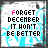 Static image with text 'FORGET DECEMBER IT WON'T BE BETTER' on a blue and white patterned background, featuring animated color variations in the word 'DECEMBER'.