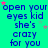 A turquoise background displays repeated blue text reading "open your eyes kid she's crazy for you" with scattered pink and purple stars.