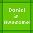 Green background with dark green lines and white pixelated text reading "Daniel is Awesome!" in three lines