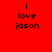 Red background with black pixelated text reading 'i love jason' in two identical vertical