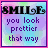 identical pixelated icons with 'SMILE' text at top, 'you look prettier that way' below, and a pink border on a pastel gradient background