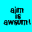 Four identical pixelated text-based images arranged in a on cyan background, each displaying 'ajm is awsum!' with black lettering and pink horizontal bars