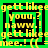 four identical pixelated showing yellow text on green and black backgrounds with repeated phrases