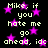 Pixelated text repeats 'Mike, if you hate me go ahead, idc' over a black background with scattered pink stars.