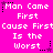 Bright pink background with white pixelated text repeating 'Man Came First Cause First Is the Worst' in a pattern, interspersed with small black and purple star-like symbols