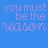 Blue background with repeated light purple text "you must be the season" and scattered yellow confetti-like shapes.