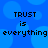 Blue background with light blue circular shapes and repeated pixelated text reading "TRUST is everything" in black.