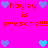 Pixelated pink background with red text 'hayley is awesome!!!' surrounded by blue and purple heart icons.