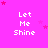 A static image with a bright pink background featuring repeated 'Let Me Shine' text in white pixelated font, scattered red and light pink stars.