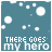 Teal background with white stars and circles, text 'THERE GOES my hero' at bottom in pixelated font.