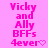 Pixelated pink text on bright pink background reads "Vicky and Ally BFFs 4ever" with a small heart symbol, repeated in three