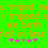 Green background with orange pixelated text repeating 'u triped mu', 'i tripped ui', 'we both fell in love' and pink plus signs.