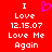 Red background with white pixelated text reading "I Love 12.15.07 Love Me Again" and a purple heart symbol above the date.