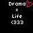 Pixelated text displays 'Drama' with a red heart symbol replacing the letter O, followed by '=' and 'Life <333' on black background.