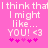 Pixelated pink background with white text reading "I think that I might like... YOU! <3" and five small pink hearts below, displayed in two identical side-by-side
