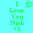 Green pixelated text and symbols on cyan background with heart symbol above 'I Love You Nick' phrase.