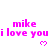 Pixelated pink text and heart icons on white background, with repeated 'mike i love you' phrases across multiple