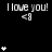 Pixelated black background displays repeated 'I love you!' text with heart symbols and '<3'/'<8' emoticons in white, arranged in a pattern